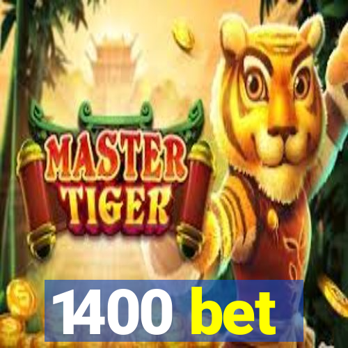 1400 bet